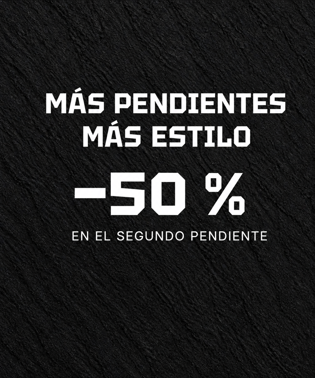 50 % de descuento en el segundo pendiente