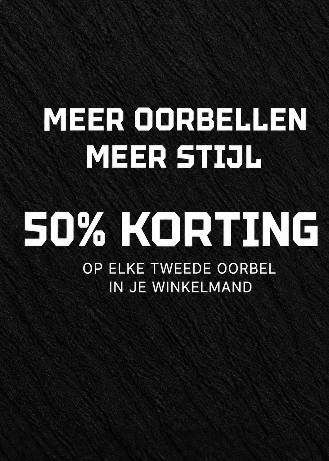 50% korting op elke tweede herenoorbel in je winkelmand