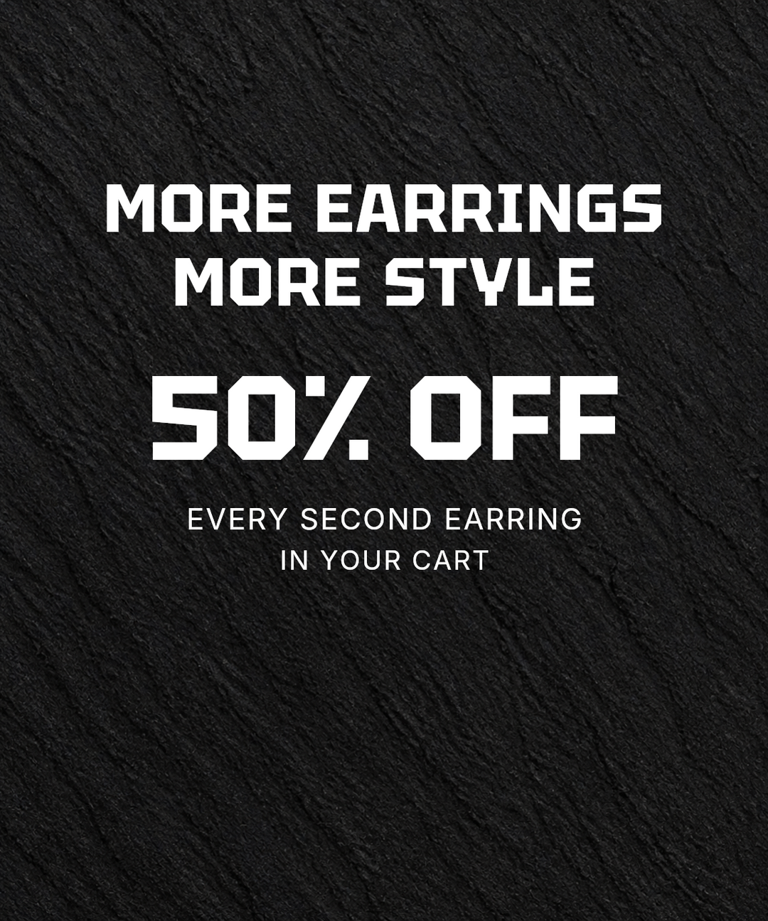 50% off every second men's earring in the cart