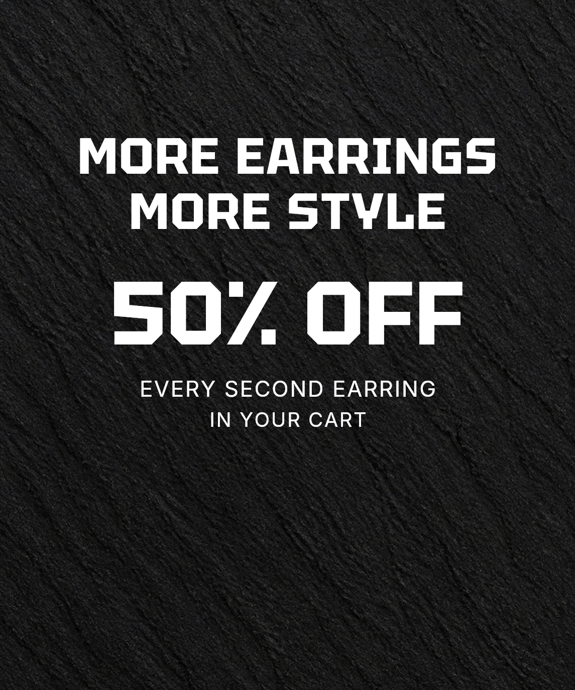 50% off every second men's earring in the cart
