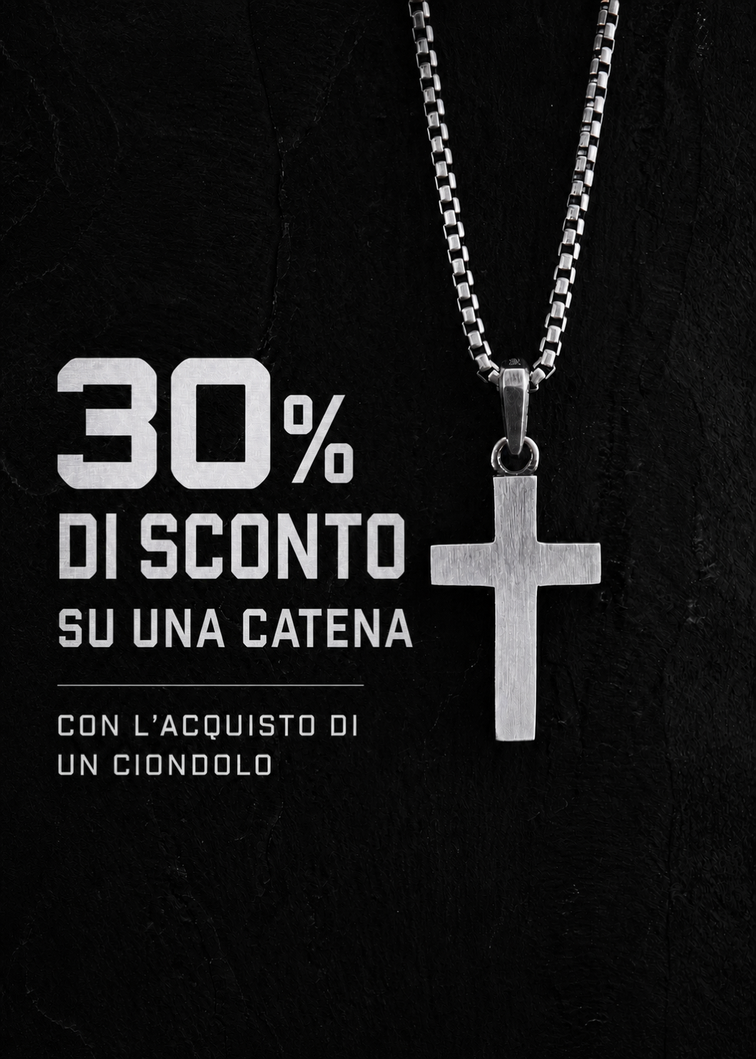 30% di sconto su una catena con l’acquisto di un ciondolo