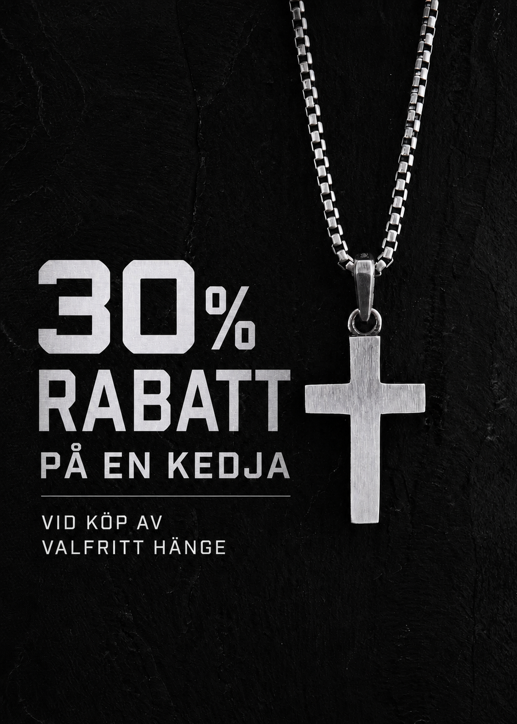 30 % rabatt på en kedja vid köp av valfritt hänge